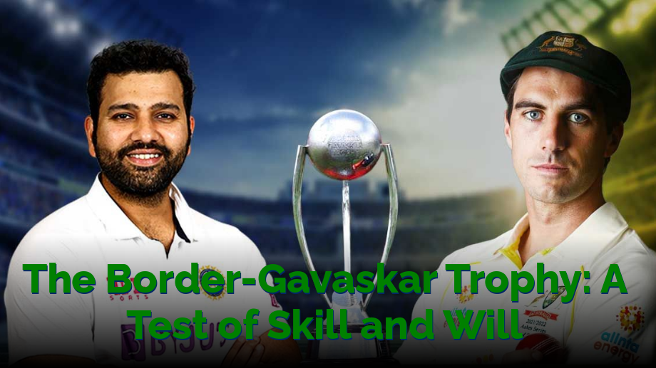 The Border-Gavaskar Trophy: A Test of Skill and Will